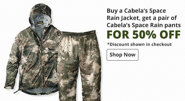 Buy a Cabela’s Space Rain Jacket, Get a Cabela’s Space Rain Pant for 50% Off